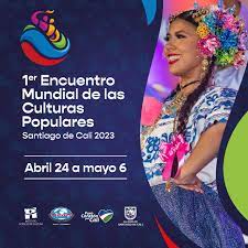 1er Encuentro Mundial de las Culturas Populares Cali Colombia 2023